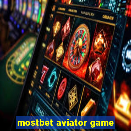 mostbet aviator game